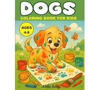 Dogs - Coloring Book for Kids Ages 4-8: 50+ Adorable and Easy-to-Color Puppies to Spark Creativity for Boys and Girls Dog Lovers