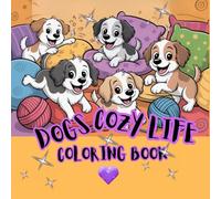 Dogs Cozy Life: Coloring book