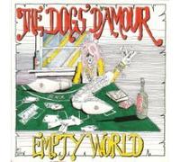 Dogs D'Amour - Dogs D'Amour Empty World 7" China CHINA27 EX/EX 1990 picture sleeve