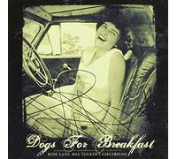 Dogs For Breakfast - Rose Lane Was Tucker S Girlfriend