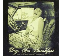 Dogs For Breakfast Rose Lane Was Tucker's Girlfriend (CD)