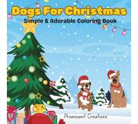 Dogs For Christmas: Simple & Adorable Coloring Book