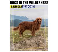 Dogs in the Wilderness Calendar 2026 - 2027: Plan Every Month from 2026 to 2027 with a Thoughtful Tool for Everyday Life and Gifting