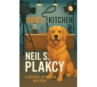 Dog's Kitchen: A Golden Retriever Mystery: 22