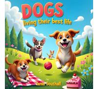 Dogs living their best life: Colouring Book