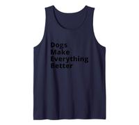 Dogs Make Everything Better Quote Canotta