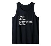 Dogs Make Everything Better Quote Canotta