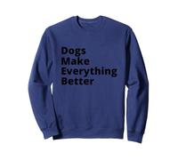 Dogs Make Everything Better Quote Felpa