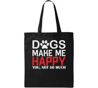 Dogs Make Me Happy You Not So Much Paw Graphic Naturale Cotone Ecologico Tote Bag Nero, Nero, Taglia Unica, Nero, One size
