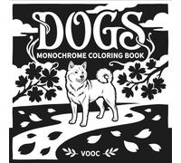 Dogs Monochrome Coloring Book with 40 Bold Black One-Color Pup Style - Puppy Breeds Illustration, Gift for Pet Lovers and Owners