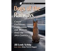 Dogs of the Railways (Tascabile) Dogs in Our World