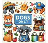 Dogs Only: Coloring Book for Children