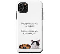 Dogs Prepare You For Babies - Cats Prepare You For Teenagers Custodia per iPhone 11 Pro Max
