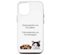 Dogs Prepare You For Babies - Cats Prepare You For Teenagers Custodia per iPhone 12/12 Pro