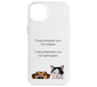 Dogs Prepare You For Babies - Cats Prepare You For Teenagers Custodia per iPhone 14 Plus