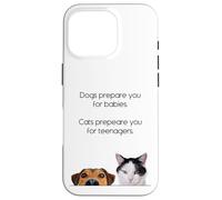 Dogs Prepare You For Babies - Cats Prepare You For Teenagers Custodia per iPhone 16 Pro