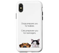Dogs Prepare You For Babies - Cats Prepare You For Teenagers Custodia per iPhone X/XS