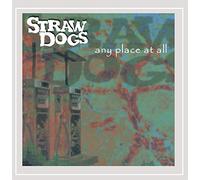 Dogs, Straw - Any Place At All