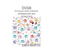 Dogs to Color with Positive Affirmations and Etymology