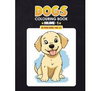Dogs (Vol 1): A Fun & Simple Colouring Book for Kids Aged 3-5