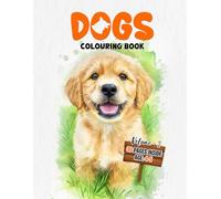 Dogs (Vol 2): A Fun & Simple Colouring Book for Kids Aged 4-5