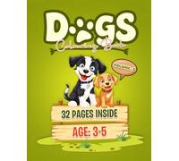 Dogs (Vol 3): A Fun & Simple Colouring Book for Kids Aged 3-5