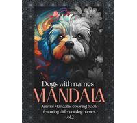 Dogs with names - mandala: Animal Mandalas coloring book featuring different dog names vol.2