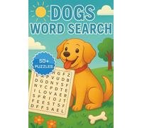 Dogs Word Search: 50+ Fun & Easy Large Print Puzzles for School Breaks and Weekends