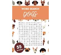 Dogs Word Search Book: 55 Easy-to-Read Puzzles for Gifts, Holiday Fun and Canine-Inspired Relaxation for kids, adults and seniors
