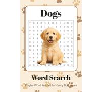 Dogs Word Search: Dog-Themed Word Search for Adults, Kids & Pet Lovers | 70+ Playful Puzzles | A Paw-some Gift for Birthdays, Holidays & Relaxing Moments