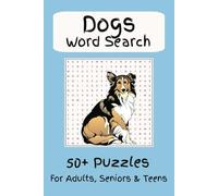 Dogs Word Search Puzzle Book: 60 Easy-to-Read Puzzles Featuring Dog Breeds, Tricks, Accessories and More 6x9