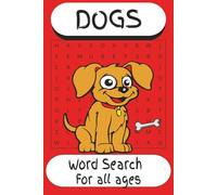 Dogs Word Search Puzzle Book | Fun Brain Games and Relaxing Puzzles for Dog Lovers & Seniors: Easy-to-Read Word Searches Featuring 495 Dog-Themed Words for Relaxation and Memory Boosting
