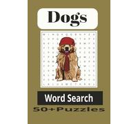 Dogs Word Search Puzzle Book: Fun easy to read search Puzzle book 6x9 Inches, 110 Pages, 50+ Puzzles...For Adults, Children and Seniors Puzzle Book For Stress, Anxiety Relief And Relaxation