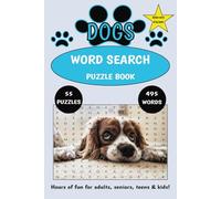 Dogs Word Search Puzzle Book: Fun Word Search Puzzle Book for Adults, Seniors, Teens & Kids with Easy to Read Print about Dogs & Dog Breeds | 6x9 ... for Vacations, Holidays & Free Times