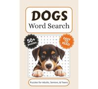 Dogs Word Search Puzzle Book: Word Search with Easy to Read Print about Dog themes, Dog Lovers, Dog Breeds, and More (6x9 inches, 110 pages) 50+ Puzzles… Gift for Vacations, Holidays, and Free Times.