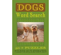 Dogs Word Search Puzzle Book: Word Searches with Easy to Read Print about Breed Dogs/6x9 inches,110 pages/50+ Puzzles...For Adults, Seniors & ... Vacations, Holidays, Birthdays and Free Times