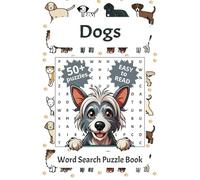 Dogs Word Search Puzzle Book: Word Searches with Easy-to-Read Print about Dogs | 6x9 inches, 110 pages | 50+ puzzles…