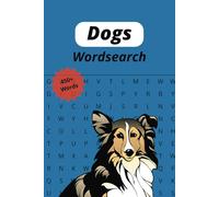 Dogs Word Search Puzzle Book: Word Searches with Easy-to-Read Print about Dogs, Breeds, Playtime and More [6x9 inches, 110 pages] 50+ Puzzles ... Perfect Gift for Vacations, Holidays and Free Times