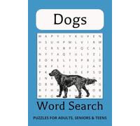 Dogs Word Search Puzzle Book: Word Searches with Easy to Read Print about Dogs, Dog Accessories and Dog Commands | 6x9 inches, 110 pages | 50+ Puzzles ... Gifts for Vacations, Holidays, and Free Times