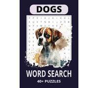 Dogs word search puzzle book: Word searches with easy to read print about Dogs, Dog Breeds and more | 6x9 inches, 100 pages | 40+ Puzzles and dog ... Gifts for Vacations, Holidays and Free times