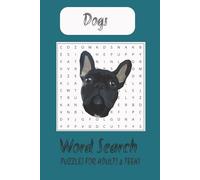 Dogs Word Search Puzzle Book: Word Searches with Easy to Read Print about Dogs, Dog Lovers, Dog Breeds and More / 6x9 inches, 110 pages / 50+ Puzzles ... Gifts for Vacations, Holidays and Free Times