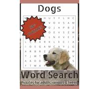 Dogs Word Search Puzzle Book: Word Searches with Easy-to-Read Print about Dogs, Dogs terminology and More | 6X9 inches, 108 Pages | 50+ Puzzles … Gift for Vacations, Holidays and Free Times