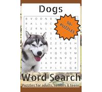 Dogs Word Search Puzzle Book: Word Searches with Easy-to-Read Print about Dogs, Dogs terminology and More | 6X9 inches, 108 Pages | 50+ Puzzles … Gift for Vacations, Holidays and Free Times