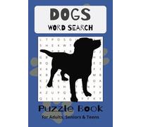 Dogs Word Search Puzzle Book: Word Searches with Easy to Read Print about Dogs, Puppies, Canines and More - 6x9 inches, 100 pages, 50 Puzzles...Gift for Vacations, Holidays and Free Time