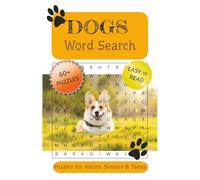 Dogs Word Search Puzzle Book: Word Searches with Easy to Read Print about Dogs, Puppies, Dog Breeds and More | 6x9 inches, 122 pages | 60+ Puzzles … Gift for Vacations, Holiday & Free Times