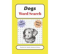 Dogs Word Search Puzzle Book: Word Searches with Easy to Read Print about Pets, Companion animals, Domestic animals and More | 6 x 9 Inches, 110 Pages ... Gift for Vacations, Holidays and Free Times