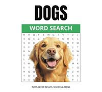 Dogs Word Search Puzzle Book: Word Searches with Easy to Read Print for Dog Lovers about Dogs, Dog Breeds, Dog Tricks and More | 6x9 inches, 110 pages ... Gift for Vacations, Holidays and Free Times