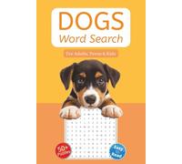 Dogs Word Search: Word Search Puzzles for Adults, Teens, Kids, Easy to Read, 6 x 9 inches, 110 pages, Gift for Vacations, Holidays and Free Time