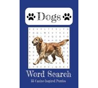 Dogs Word Search: Word Searches with Easy to Read Print about Dogs, Dog Breeds, Dog Training, and More | 6x9 inches, 110 pages | 55 Canine-Inspired ... Gift for Vacations, Holidays, and Free Times