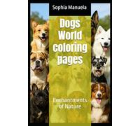 Dogs World coloring pages: Enchantments of Nature